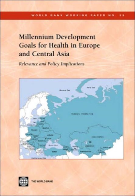 Millennium Development Goals for Health in Europe and Central Asia : Relevance and Policy Implications, Paperback Book
