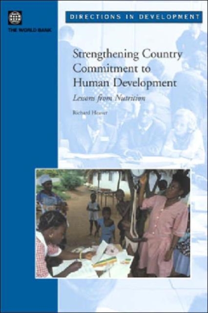 Strengthening Country Commitment to Human Development : Lessons from Nutrition, Hardback Book