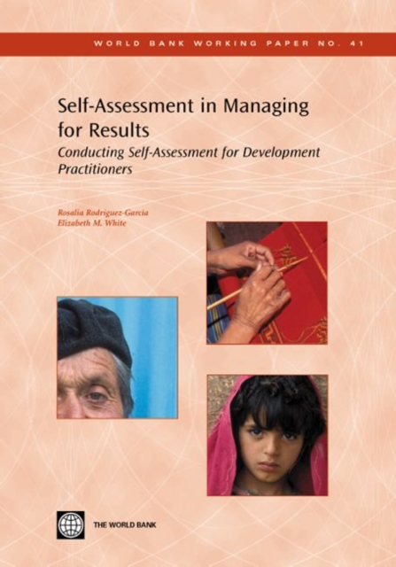 Self-Assessment in Managing for Results : Conducting Self-Assessment for Development Practitioners, Paperback / softback Book