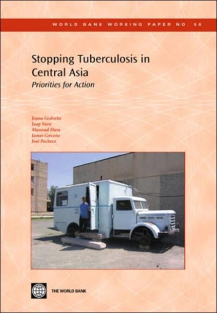 Stopping Tuberculosis in Central Asia : Priorities for Action, Paperback / softback Book