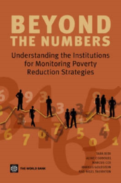 Beyond the Numbers : Understanding the Institutions for Monitoring Poverty Reduction Strategies, Paperback / softback Book