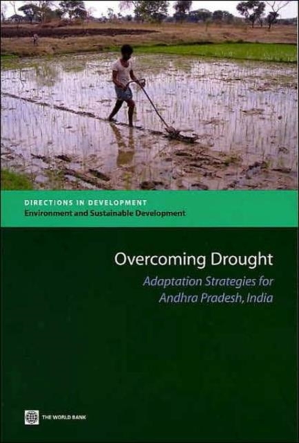 Overcoming Drought : Adaptation Strategies for Andhra Pradesh, Paperback Book