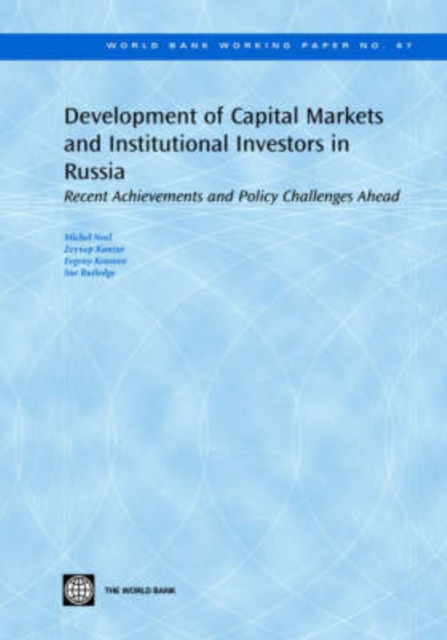 Development of Capital Markets and Institutional Investors in Russia : Recent Achievements and Policy Challenges Ahead, Paperback / softback Book