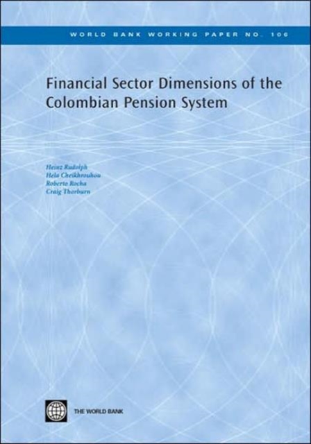Financial Sector Dimensions of the Colombian Pension System, Paperback / softback Book