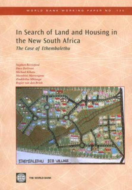 In Search of Land and Housing in the New South Africa : The Case of Ethembalethu, Paperback / softback Book