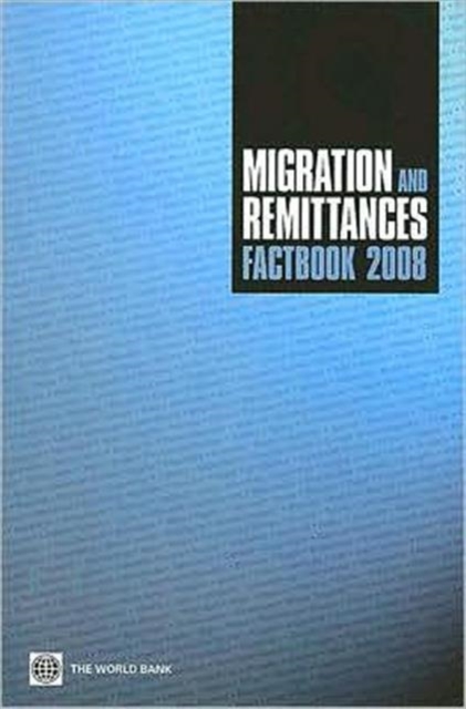 Migration and Remittances Factbook, Paperback / softback Book