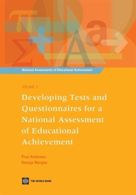 National Assessments of Educational Achievement Volume 2 : Developing Tests and Questionnaires for a National Assessment of Educational Achievement, Mixed media product Book