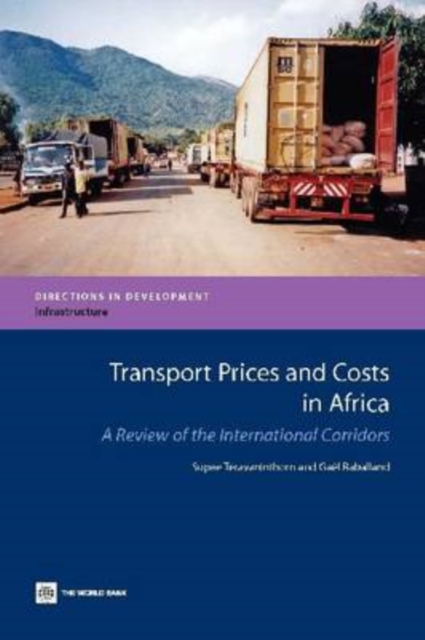 Transport Prices and Costs in Africa : A Review of the Main International Corridors, Paperback / softback Book