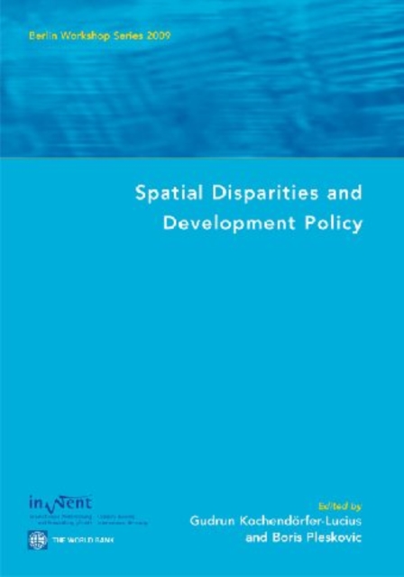 Spatial Disparities and Development Policy : Berlin Workshop Series 2009, Paperback / softback Book