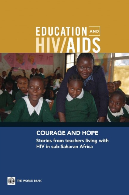 Courage and Hope : Stories from Teachers Living with HIV in Sub-Saharan Africa, Multiple-component retail product Book