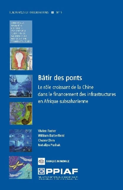 Batir des ponts : Le role croissant de la Chine dans le financement des infrastructures en Afrique subsaharienne, Paperback / softback Book