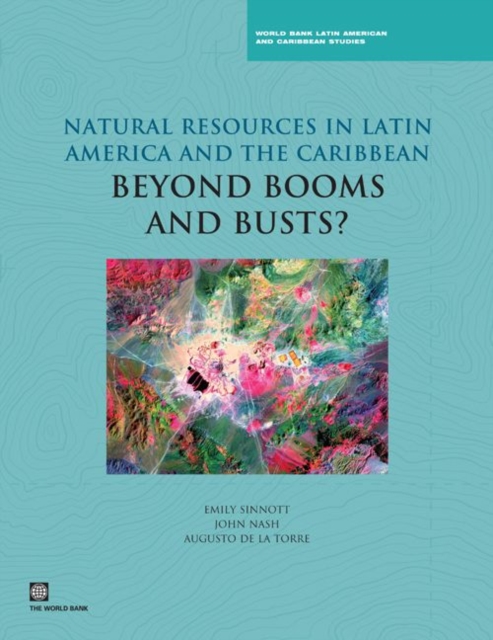 Natural Resources in Latin America and the Caribbean : Beyond Booms and Busts?, Paperback / softback Book