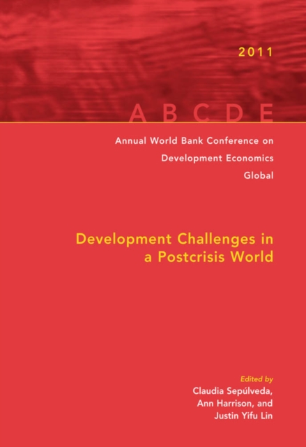 Annual World Bank Conference on Development Economics 2011 (Global) : Development Challenges in a Post-Crisis World, Paperback / softback Book