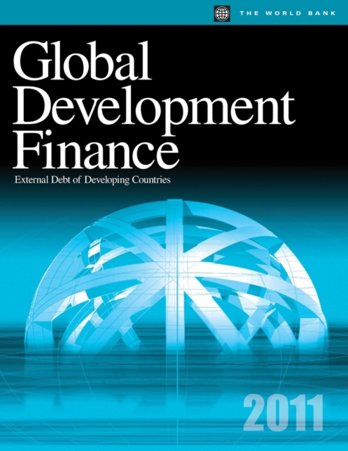 Global Development Finance 2011 : External Debt of Developing Countries, Paperback / softback Book