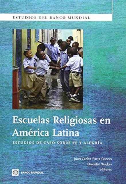 Escuelas Religiosas en America Latina : Estudios de Caso sobre Fe y Alegria, Paperback / softback Book