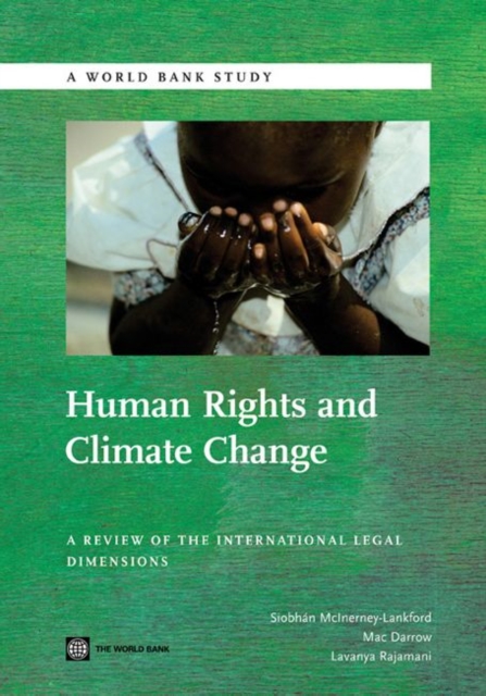 Human Rights and Climate Change : A Review of the International Legal Dimensions, Paperback / softback Book
