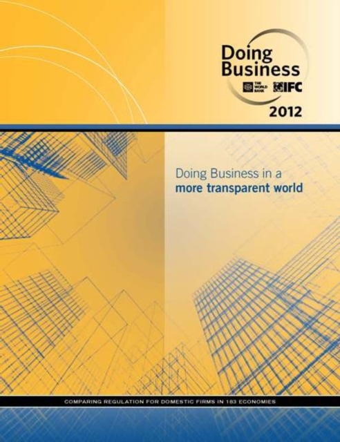 Doing Business 2012 : Doing Business in a More Transparent World, Paperback / softback Book