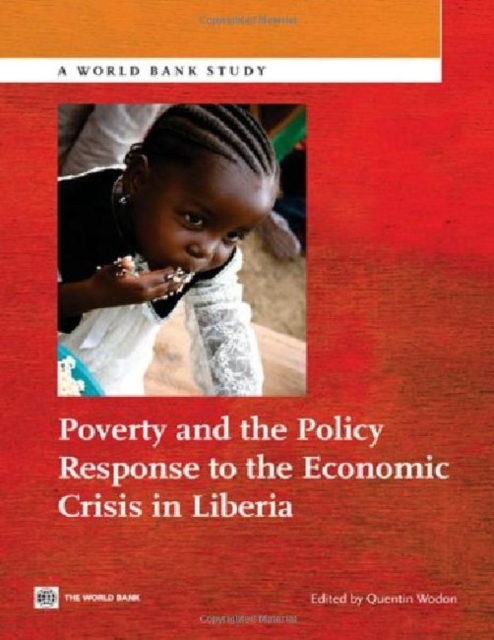 Poverty and the Policy Response to the Economic Crisis in Liberia, Paperback / softback Book