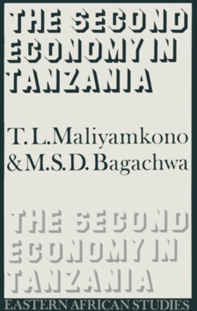 The Second Economy in Tanzania : Eastern African Studies, Hardback Book