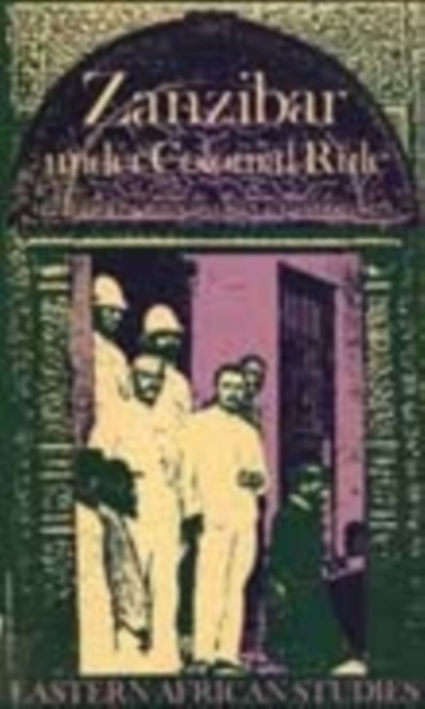 Zanzibar Under Colonial Rule, Hardback Book