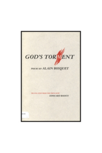 God's Torment : Poems by Alain Bosquet, Hardback Book