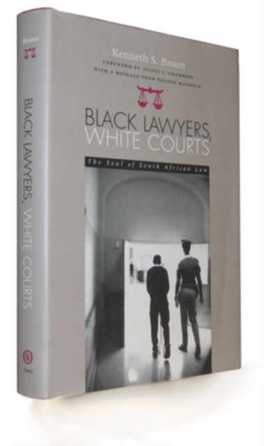 Black Lawyers, White Courts : The Soul of South African Law, Hardback Book