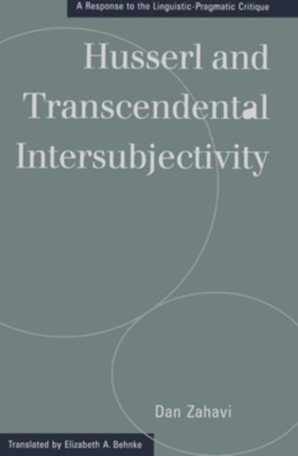 Husserl and Transcendental Intersubjectivity : A Response to the Linguistic-Pragmatic Critique, Hardback Book