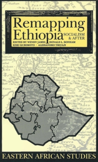Remapping Ethiopia : Socialism & After, Hardback Book