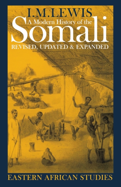 A Modern History of the Somali : Nation and State in the Horn of Africa, Paperback / softback Book