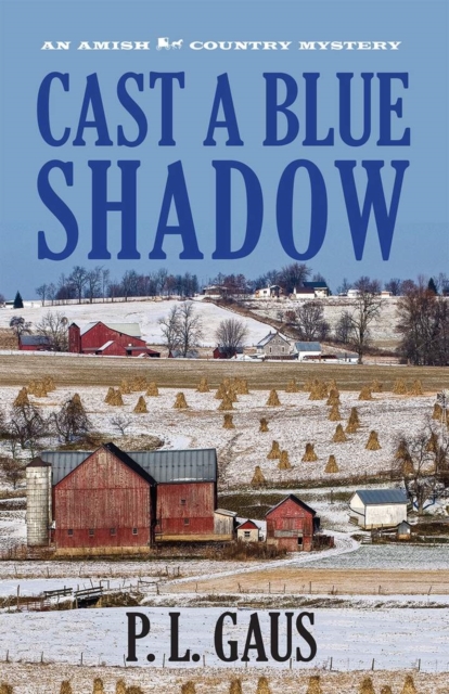 Cast a Blue Shadow : An Amish Country Mystery, Hardback Book