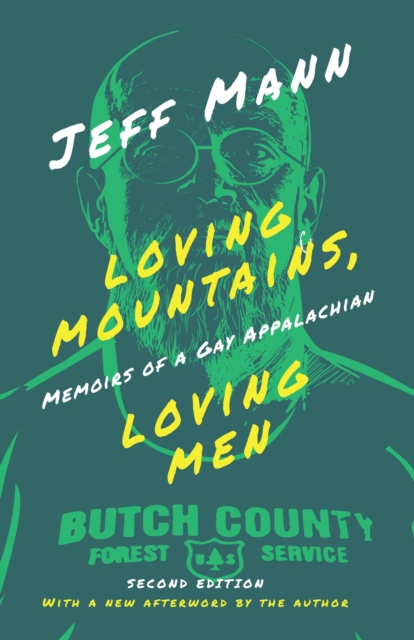 Loving Mountains, Loving Men : Memoirs of a Gay Appalachian, Paperback / softback Book