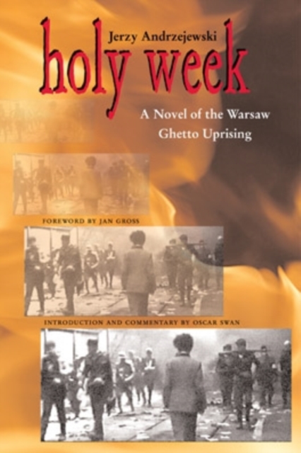 Holy Week : A Novel of the Warsaw Ghetto Uprising, Paperback / softback Book