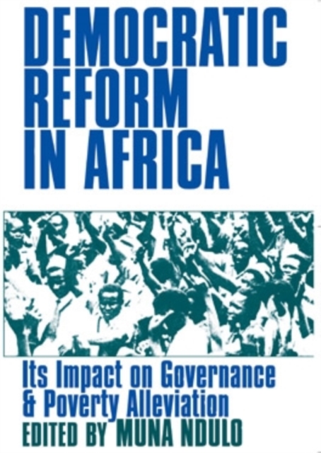 Democratic Reform in Africa : The Impact on Governance & Poverty Alleviation, Hardback Book