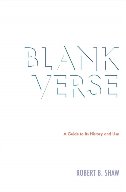 Blank Verse : A Guide to Its History and Use, Hardback Book