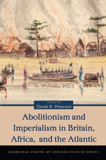 Abolitionism and Imperialism in Britain, Africa, and the Atlantic, Hardback Book