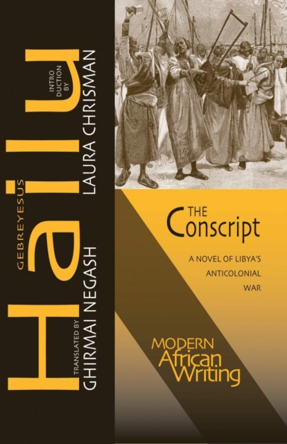 The Conscript : A Novel of Libya’s Anticolonial War, Paperback / softback Book