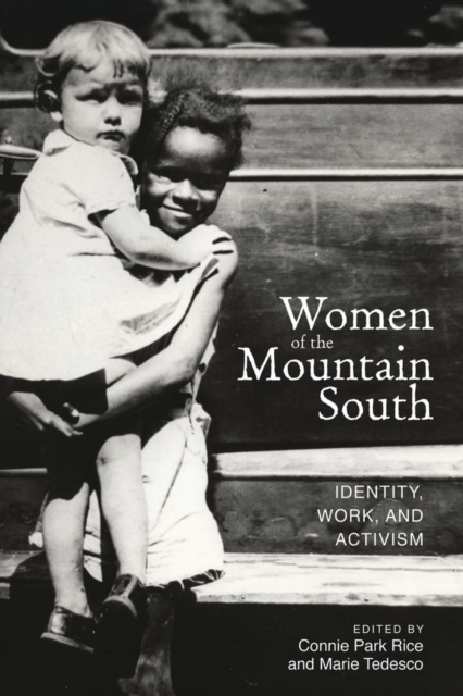 Women of the Mountain South : Identity, Work, and Activism, Hardback Book