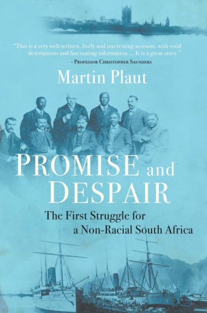 Promise and Despair : The First Struggle for a Non-Racial South Africa, Paperback / softback Book