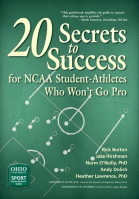 20 Secrets to Success for NCAA Student-Athletes Who Won't Go Pro, Hardback Book