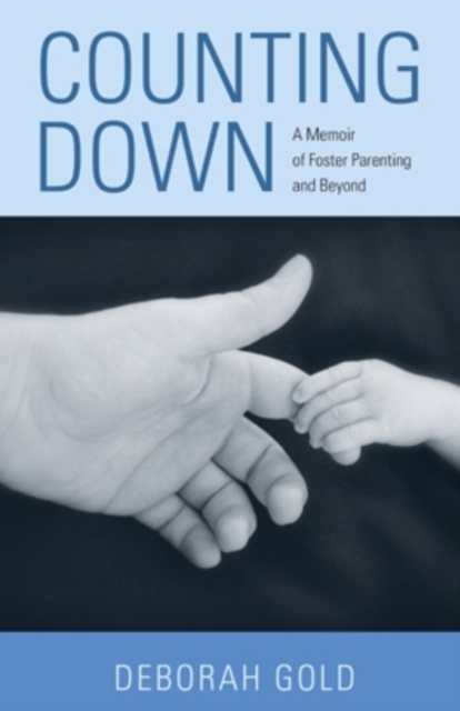 Counting Down : A Memoir of Foster Parenting and Beyond, Paperback / softback Book