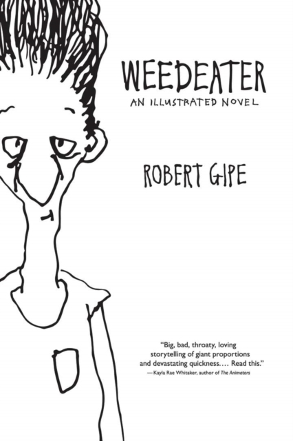 Weedeater : An Illustrated Novel, Hardback Book