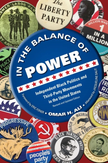 In the Balance of Power : Independent Black Politics and Third-Party Movements in the United States, Paperback / softback Book