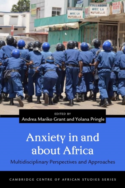 Anxiety in and about Africa : Multidisciplinary Perspectives and Approaches, Paperback / softback Book