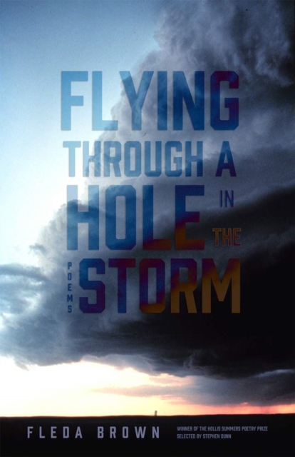 Flying through a Hole in the Storm : Poems, Paperback / softback Book