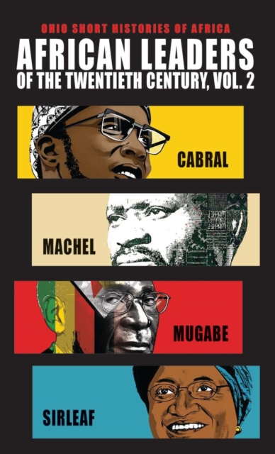 African Leaders of the Twentieth Century, Volume 2 : Cabral, Machel, Mugabe, Sirleaf, Paperback / softback Book