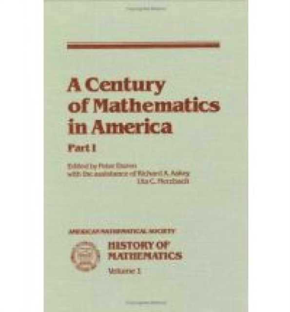 A Century of Mathematics in America, Part 1, Paperback / softback Book