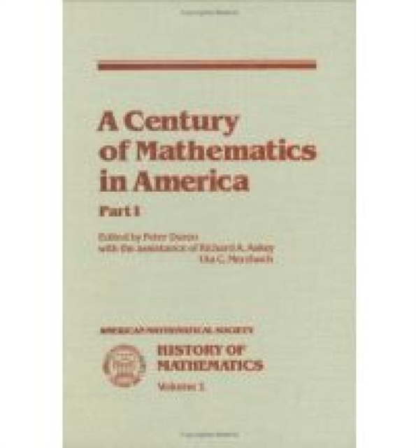 A Century of Mathematics in America, Paperback / softback Book