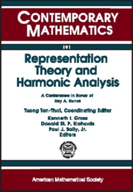 Representation Theory and Harmonic Analysis : A Conference in Honor of Ray A.Kunze, Paperback / softback Book