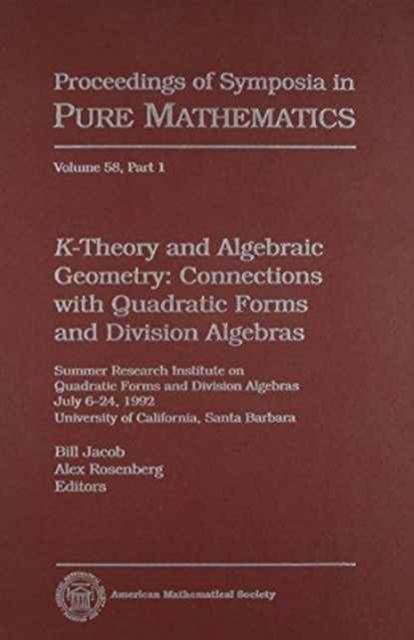 $K$-Theory And Algebraic Geometry: Connections With Quadratic Forms And Division Algebras, Hardback Book