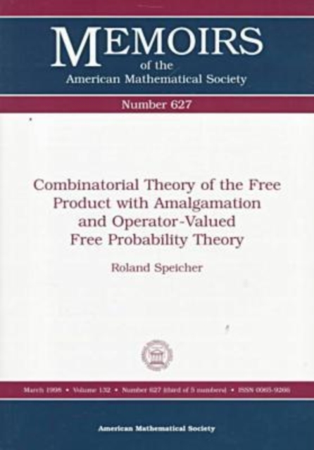Combinatorial Theory of the Free Product with Amalgamation and Operator-valued Free Probability Theory, Paperback / softback Book